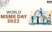World MSME Day 2022