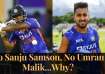 Sanju Samson and Umran Malik did not get a chance. Why?