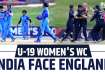 India U-19 Women face England U-19 Women in T20 World Cup