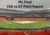 CSK vs GT IPL 2023 Final Pitch Report