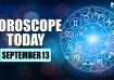 Horoscope Today, September 13