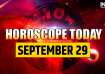 Horoscope Today, September 29