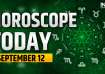 Horoscope Today, September 12