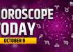 Horoscope Today, October 9