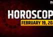 Horoscope Today, February 19