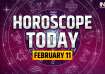 Horoscope Today, February 11