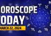 Horoscope for March 22