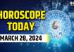 Horoscope Today, March 28