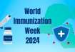 World Immunisation Week 2024