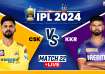 CSK vs KKR, IPL 2024 Live Cricket Score