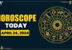 Horoscope Today, April 24