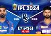 LSG vs KKR IPL 2024 Live Score