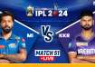 MI vs KKR IPL 2024 Live Score