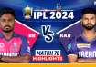 RR vs KKR IPL 2024 Live Score and Match Updates