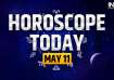 Horoscope Today, May 11