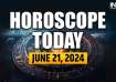 Horoscope Today, June 21