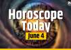 Horoscope Today, June 4