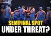 Is there a threat to India's semifinal spot?