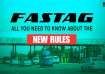 New FASTag rules 
