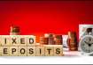 fixed deposits, FDs