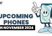 Upcoming mobile launches in November 2024