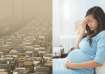 Know how to protect pregnant women in poor air quality