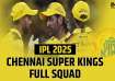 CSK full squad for IPL 2025.