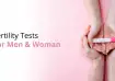 Tests for identifying the exact cause of infertility