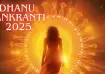 Dhanu Sankranti 2025 date and auspicious time with Sun entering Sagittarius