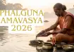 Phalguna Amavasya 2026 Date and Muhurat