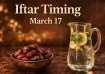 Iftar Time Today March 17