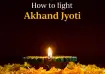 How to light Akhand Jyoti
