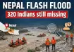 320 Indian nationals still missing in Nepal flash flood even as rescue ops underway: MEA