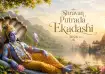 Shravan Putrada Ekadashi