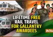 Gallantry awardees get lifetime free Rail travel