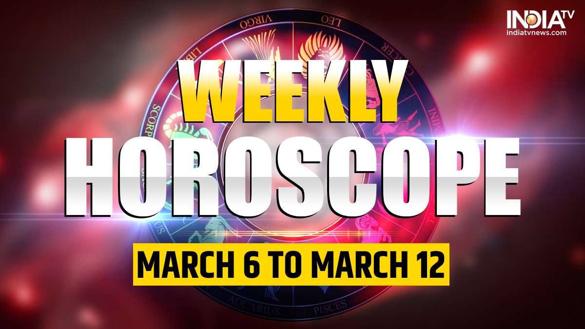 Weekly Horoscope March 6 to March 12 Profitable business week