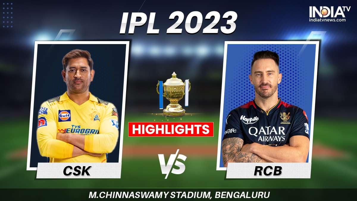 RCB vs CSK IPL 2023 Highlights Chennai Super Kings beat Royal Challengers Bangalore by 8 runs Cricket News