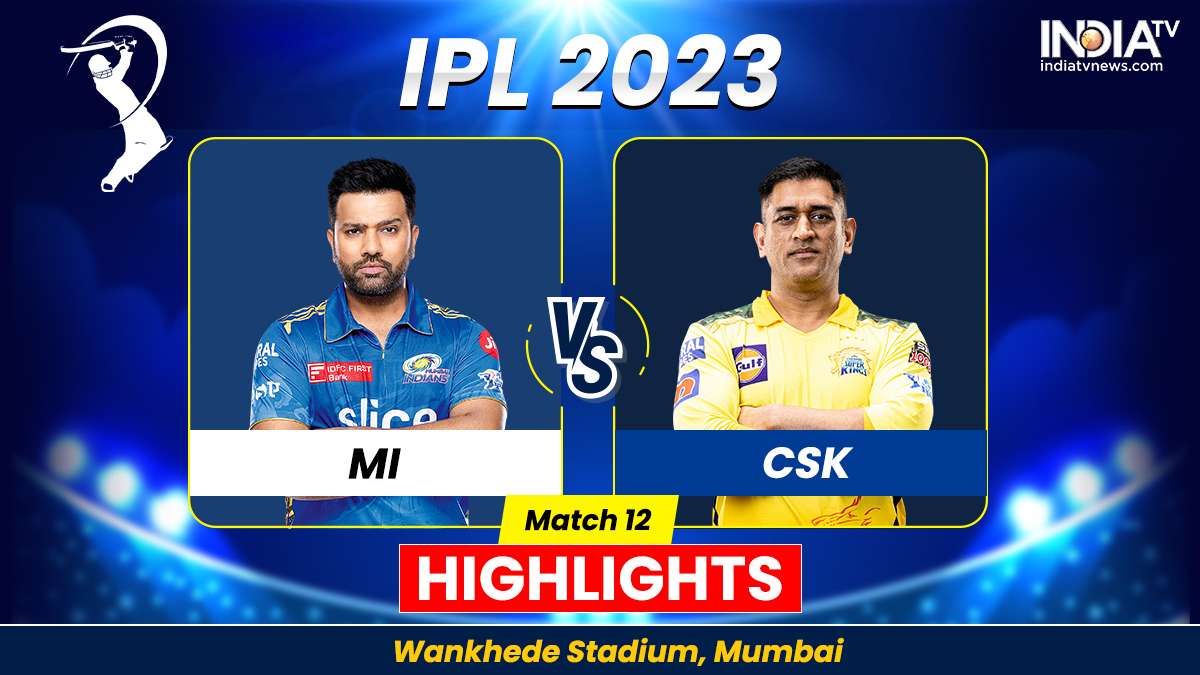 MI vs CSK IPL 2023 Highlights Chennai Super Kings win by 7 wickets Cricket News