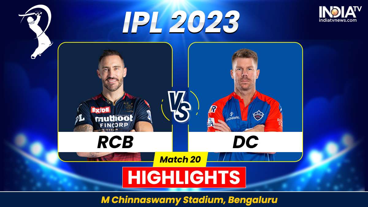 RCB vs DC IPL 2023 Highlights Bangalore defeat Delhi by 23 runs Cricket News