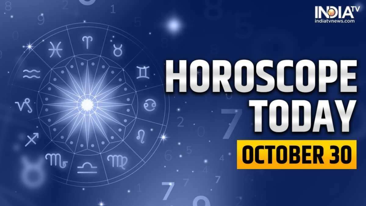 Horoscope Today, October 30