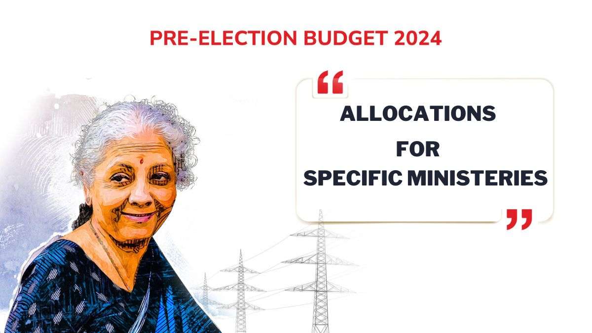 Budget 2024, Union Budget 2024, Interim Budget 2024, Allocations for ministeries