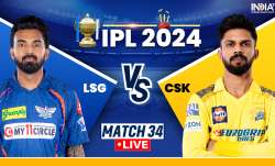 LSG vs CSK IPL 2024 Live Score and Match Updates