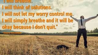 "I will breathe.I will think of solutions.I will not let my