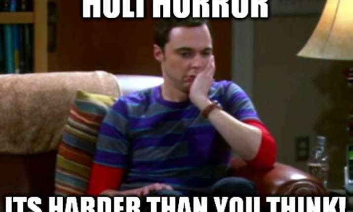 Sheldon Cooper Reacting To Holi Is The Funniest Thing You Sheldon Cooper Reacting To Holi Is The Funniest Thing You