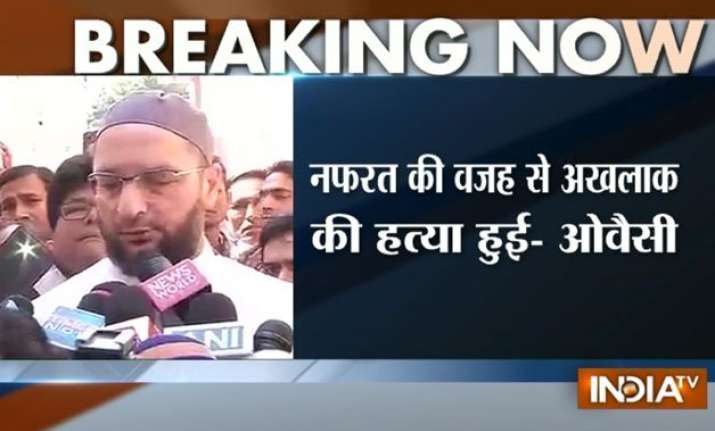 why is pm modi silent on dadri lynching asks owaisi