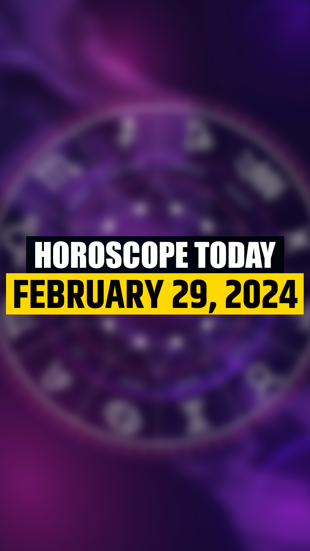 February 29, 2024 horoscope