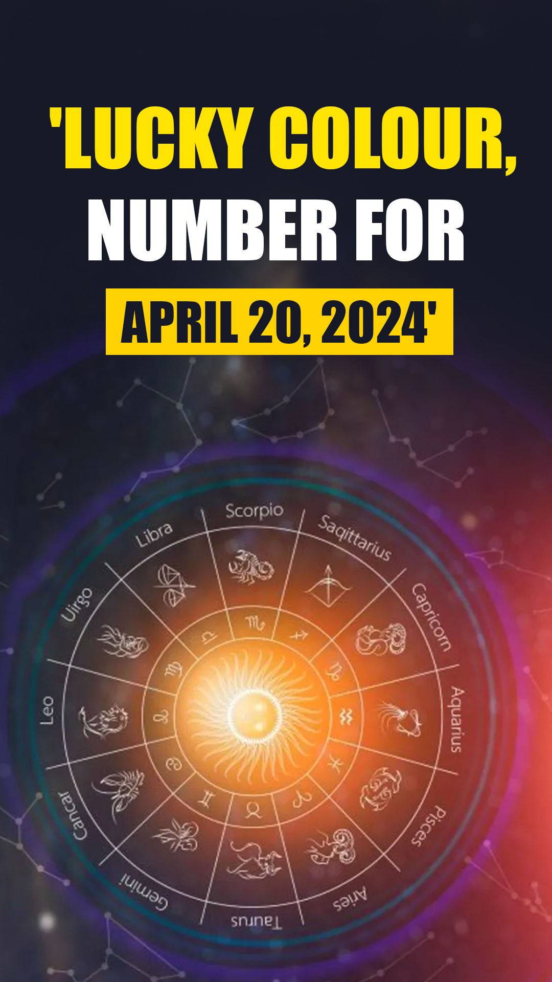 Know lucky colour, number for all zodiac signs in your horoscope for April 20, 2024