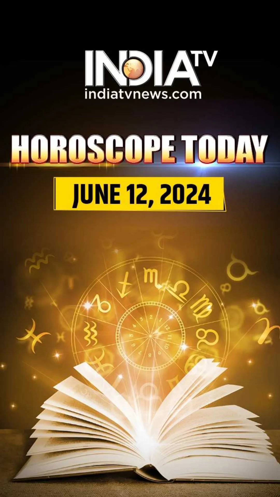 know about all zodiac signs in your horoscope for June 12