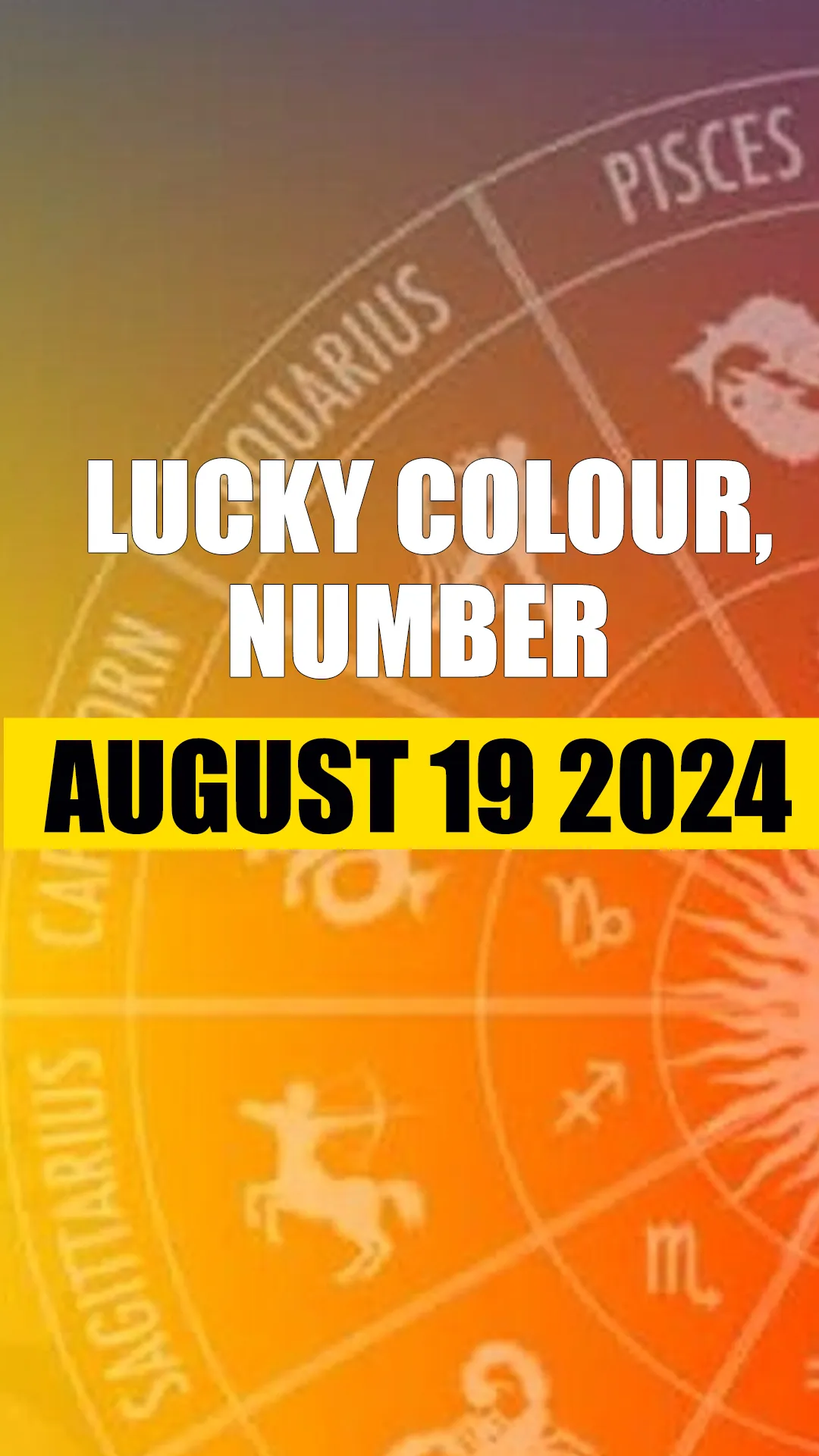 Horoscope Today, August 19, 2024: Know lucky colour and number of all zodiac signs