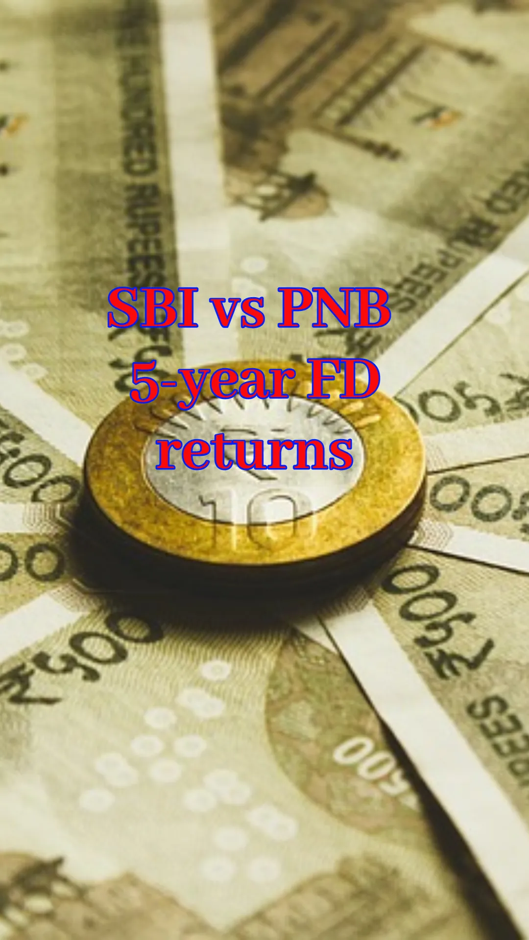 SBI 5-year FD vs PNB 5-year FD: What will you get on Rs 10 lakh investments? Check full calculation